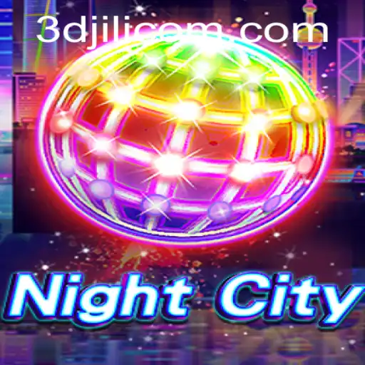 Discover the Thrills of NightCity: A Unique Gaming Experience on 3DJiLi.com